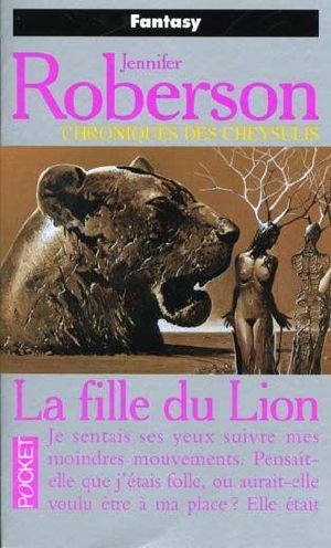 [Chroniques Cheysulis 06] • La Fille Du Lion